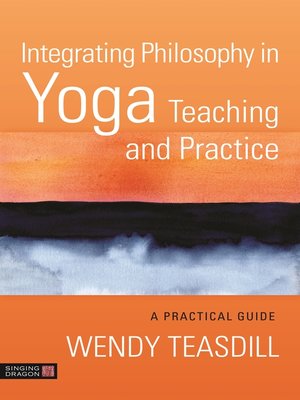 cover image of Integrating Philosophy in Yoga Teaching and Practice